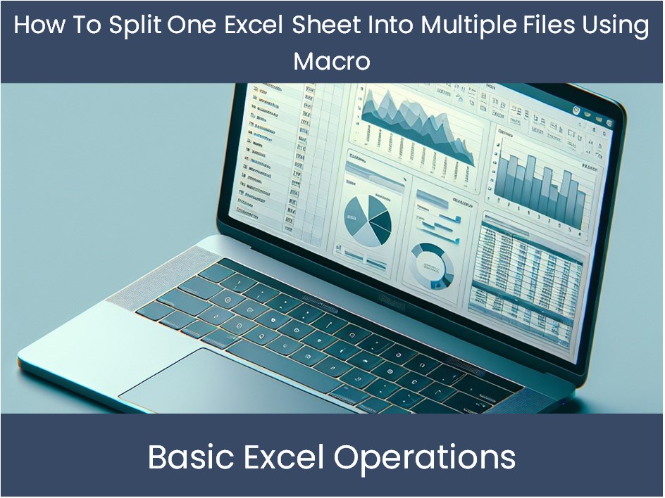 excel-tutorial-how-to-split-one-excel-sheet-into-multiple-files-using